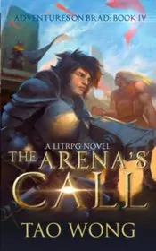 Book cover for "The Arena's Call" by Tao Wong