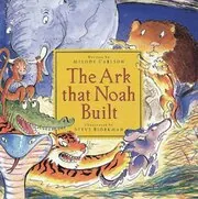 Book cover for "The Ark That Noah Built" by Melody Carlson