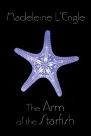 Book cover for "The Arm of the Starfish" by Madeleine L'Engle