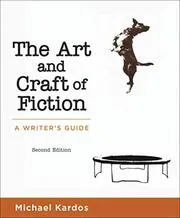 The Art and Craft of Fiction