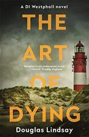 Book cover for "The Art of Dying" by Douglas Lindsay