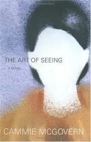 Book cover for "The Art of Seeing" by Cammie McGovern