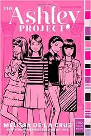 Book cover for "The Ashley Project" by Melissa de la Cruz