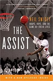 Book cover for "The Assist" by Neil Swidey