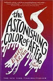 Book cover for "The Astonishing Color of After" by Emily X.R. Pan