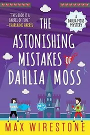 The Astonishing Mistakes of Dahlia Moss
