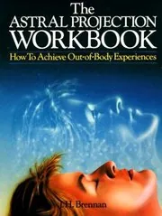 Book cover for "The Astral Projection Workbook" by JH Brennan