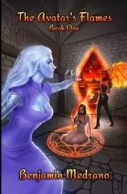 Book cover for "The Avatar's Flames" by Benjamin Medrano