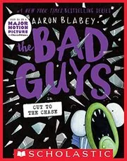 Book cover for "The Bad Guys in Cut to the Chase" by Aaron Blabey