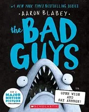 Book cover for "The Bad Guys in Open Wide and Say Arrrgh!" by Aaron Blabey