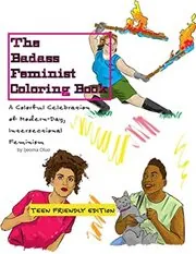 The Badass Feminist Coloring Book, Volume 2