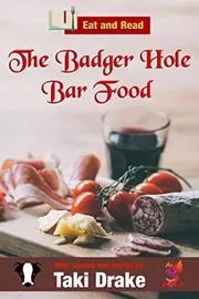 The Badger Hole Bar Food Cookbook