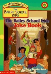 Book cover for "The Bailey School Kids Joke Book" by Marcia Thornton Jones