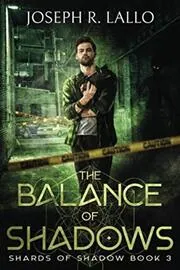 Book cover for "The Balance of Shadows" by Joseph Lallo
