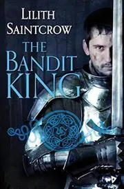 Book cover for "The Bandit King" by Lilith Saintcrow