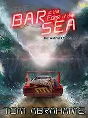 Book cover for "The Bar at the Edge of the Sea" by Tom Abrahams