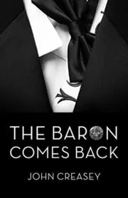 Book cover for "The Baron Comes Back" by John Creasey