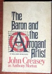 Book cover for "The Baron and the Arrogant Artist" by John Creasey