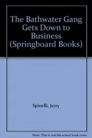 The Bathwater Gang Gets Down to Business