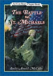 Book cover for "The Battle for St. Michaels" by Emily Arnold McCully