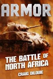 Book cover for "The Battle of North Africa" by Craig DiLouie
