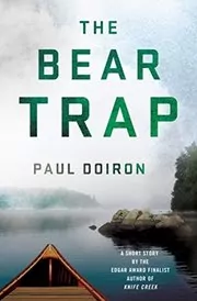 Book cover for "The Bear Trap" by Paul Doiron