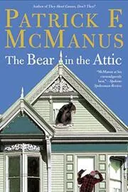Book cover for "The Bear in the Attic" by Patrick F McManus
