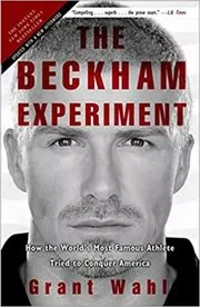 Book cover for "The Beckham Experiment" by Grant Wahl