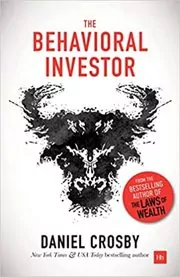 Book cover for "The Behavioral Investor" by Daniel Crosby