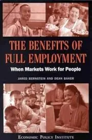 The Benefits of Full Employment