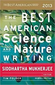The Best American Science and Nature Writing 2013