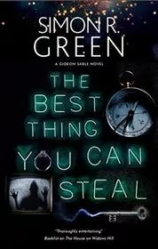 Book cover for "The Best Thing You Can Steal" by Simon R Green