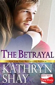 Book cover for "The Betrayal" by Kathryn Shay