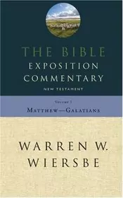 The Bible Exposition Commentary, Matthew to Galatians