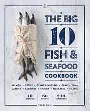 Book cover for "The Big 10 Fish & Seafood Cookbook" by Terri Dien