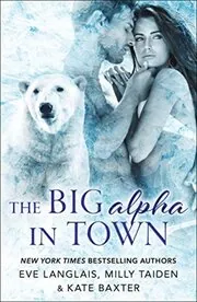 Book cover for "The Big Alpha in Town" by Eve Langlais