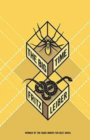Book cover for "The Big Time" by Fritz Leiber