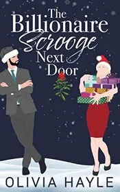 Book cover for "The Billionaire Scrooge Next Door" by Olivia Hayle
