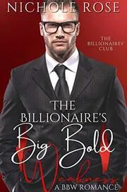 The Billionaire's Big Bold Weakness