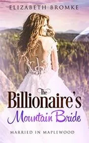 The Billionaire's Mountain Bride