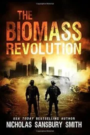 Book cover for "The Biomass Revolution" by Nicholas Sansbury Smith
