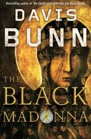 Book cover for "The Black Madonna" by T Davis Bunn