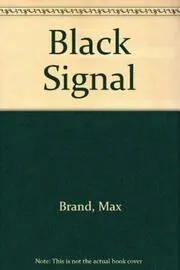 Book cover for "The Black Signal" by Max Brand