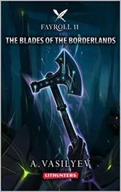 The Blades of the Borderlands