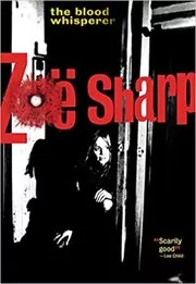 Book cover for "The Blood Whisperer" by Zoe Sharp