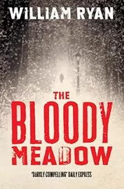 Book cover for "The Bloody Meadow / The Darkening Field" by William WC Ryan