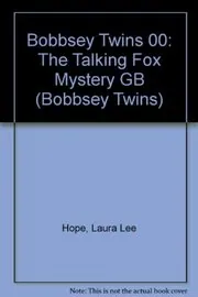 The Bobbsey Twins And The Talking Fox Mystery