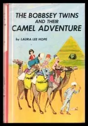 The Bobbsey Twins And Their Camel Adventure