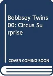 The Bobbsey Twins At The Circus/ The Circus Surprise