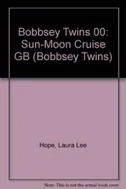 The Bobbsey Twins On the Sun-Moon Cruise